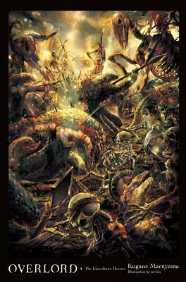 Overlord, Vol. 4: The Lizardman Heroes by Kugane Maruyama