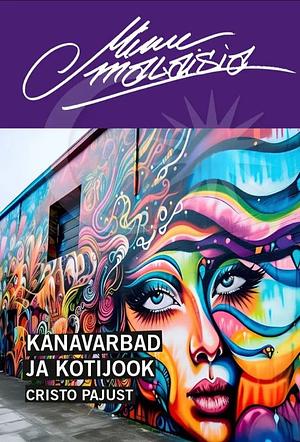 Minu Malaisia: Kanavarbad ja kotijook by Cristo Pajust
