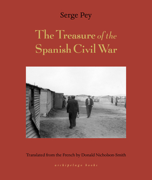 Treasure of the Spanish Civil War by Serge Pey
