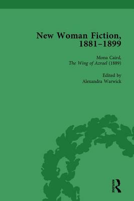 New Woman Fiction, 1881-1899, Part I Vol 3 by Karen Yuen, Carolyn W. De La L. Oulton, Brenda Ayres