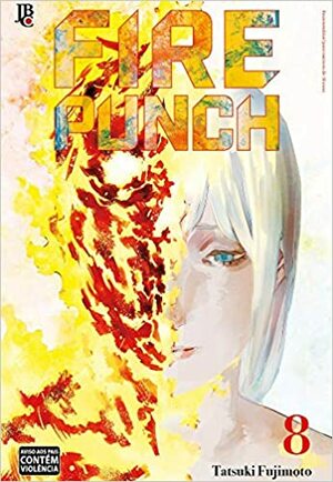 Fire Punch, #8 by Tatsuki Fujimoto