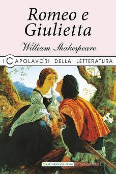 Romeo e Giulietta by William Shakespeare