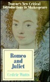 Romeo and Juliet: Twayne's New Critical Intro to Shakespeare by William Shakespeare, Cedric Watts
