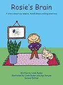 Rosie's Brain: A Story about Our Brains, Mindfulness and Big Emotions by Linda Ryden