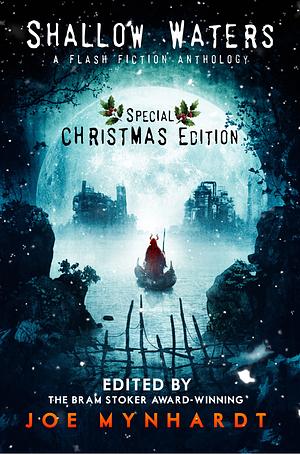 Shallow Waters: Special Christmas Edition by Joe Mynhardt (editor)