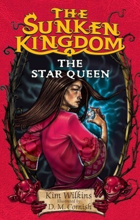 The Star Queen by D.M. Cornish, Kim Wilkins