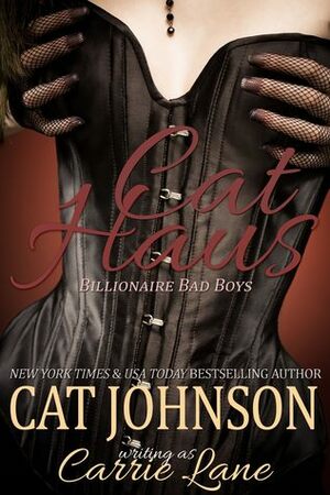 Cat Haus 1 by Cat Johnson, Carrie Lane