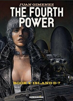 The Fourth Power #4: Island D-7 by Juan Gimenez