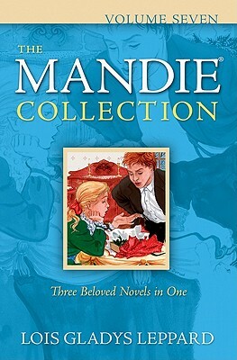 The Mandie Collection, Volume Seven by Lois Gladys Leppard