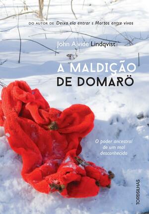 A Maldição de Domarö by Renato Marques, John Ajvide Lindqvist