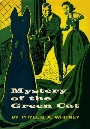 Mystery of the Green Cat by Phyllis A. Whitney