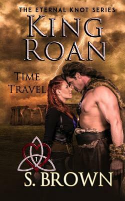 King Roan: Time Travel by S. Brown