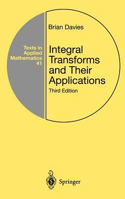 Integral Transforms and Their Applications by Brian Davies