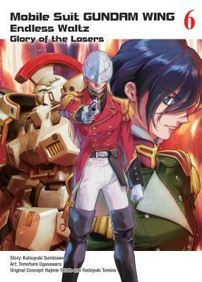 Mobile Suit Gundam Wing, 6: Glory of the Losers by Katsuyuki Sumizawa