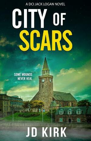 City of Scars by JD Kirk