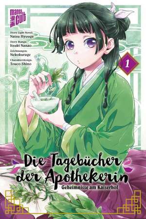 Die Tagebücher der Apothekerin - Geheimnisse am Kaiserhof 01 by Itsuki Nanao, Natsu Hyuuga