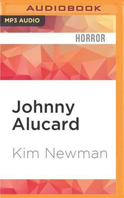 Johnny Alucard by Kim Newman