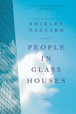 People in Glass Houses by Shirley Hazzard