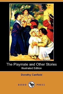 The Playmate and Other Stories (Illustrated Edition) (Dodo Press) by Dorothy Canfield