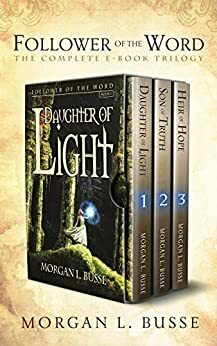 Follower of the Word: The Complete Trilogy by Morgan L. Busse