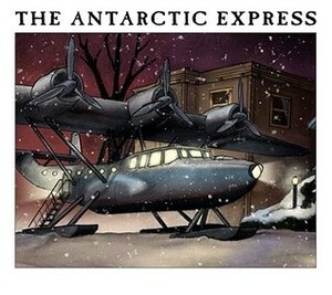 The Antarctic Express by Christina Rodriguez, Kenneth Hite