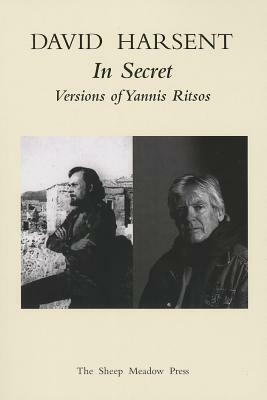 In Secret: Versions of Yannis Ritsos by Yannis Ritsos