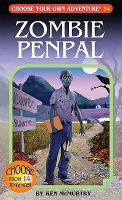 Zombie Penpal (Choose Your Own Adventure #34) by Wes Louie, Ken McMurtry, Keith Newton