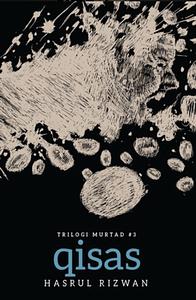 Trilogi Murtad #3: QISAS by Hasrul Rizwan