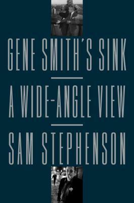 Gene Smith's Sink: A Wide-Angle View by Sam Stephenson