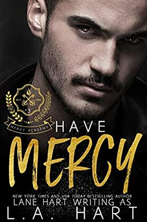 Have Mercy by Lane Hart, L.A. Hart