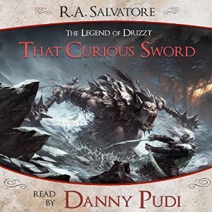 That Curious Sword by R.A. Salvatore, Danny Pudi