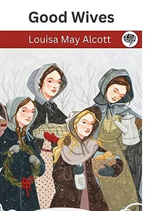 Good Wives by Louisa May Alcott