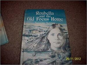 Reubella and the Old Focus Home by Suzanne Newton