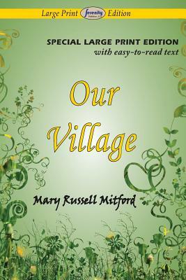 Our Village (Large Print Edition) by Mary Russell Mitford