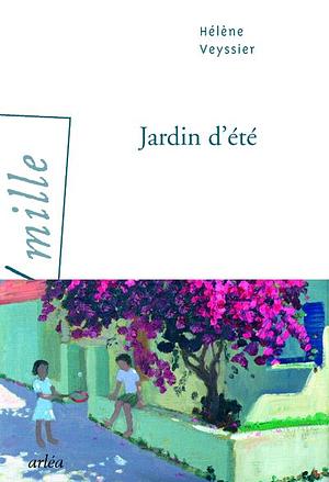 Jardin d'été  by Hélène Veyssier