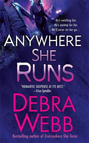 Anywhere She Runs by Debra Webb