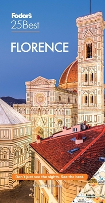 Fodor's Florence 25 Best by Fodor's Travel Guides