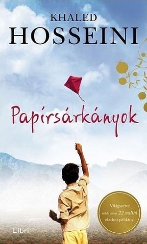 Papírsárkányok by Khaled Hosseini