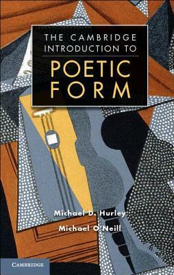 Poetic Form: An Introduction: An Introduction by Michael O'Neill, Michael D. Hurley