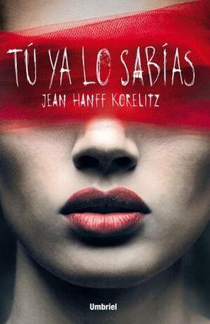 Tú ya lo sabías by Jean Hanff Korelitz