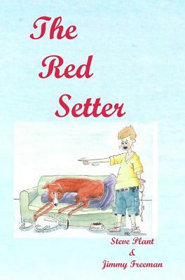 The Red Setter by Steve Plant