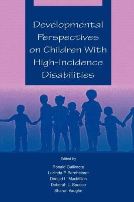 Developmental Perspectives on Children With High-incidence Disabilities by 