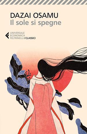 Il sole si spegne by Osamu Dazai