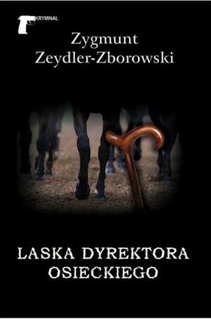 Laska dyrektora Osieckiego by Zygmunt Zeydler-Zborowski