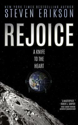 Rejoice, a Knife to the Heart by Steven Erikson