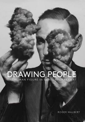 Drawing People: The Human Figure in Contemporary Art by 
