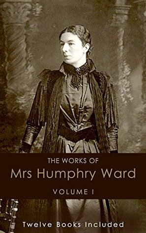 The Works of Mrs Humphry Ward, Volume I by Mrs. Humphry Ward