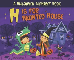 H Is for Haunted House: A Halloween Alphabet Book by Tanya Lee Stone