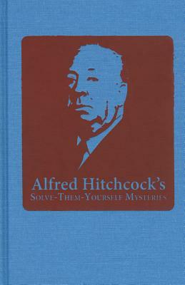 Solve Them Yourself Mysteries by Alfred Hitchcock