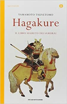Hagakure: Il libro segreto del samurai by Marina Panatero, Yamamoto Tsunetomo, Tea Pecunia Bassani